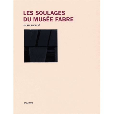 Les Soulages du musée Fabre – Pierre Encrevé