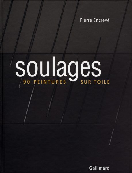 SOULAGES , 90 PEINTURES SUR TOILE