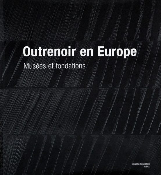 Outrenoir en Europe. Musées et fondations - Catalogue