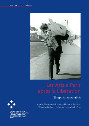 "Les Arts à Paris après la Libération : temps et temporalités ». Actes du colloque 18-19 juin 2015