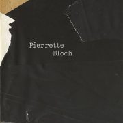 Pierrette Bloch. La peinture par d’autres moyens / Painting by Other Means Pierrette Bloch. La peinture par d’autres moyens / Painting by Other Means